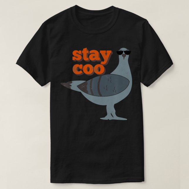 Camiseta Mantenha-Se Coo Engraçado Pigeon Bird Vestindo ócu (Frente do Design)