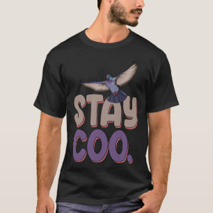 Camiseta Mantenha-Se Coo Pombo Mulheres Adoram Pombo Pombo 