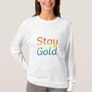Camiseta Mantenha-se Dourado - Tipografia Inspiracional Mul