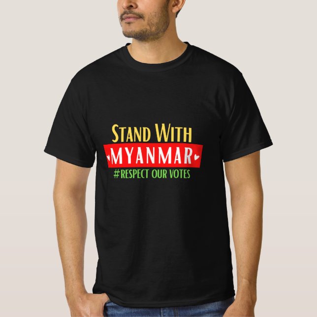 Camiseta Mantenha-Se Em Mianmar, Salve Mianmar, Respeite Os (Frente)