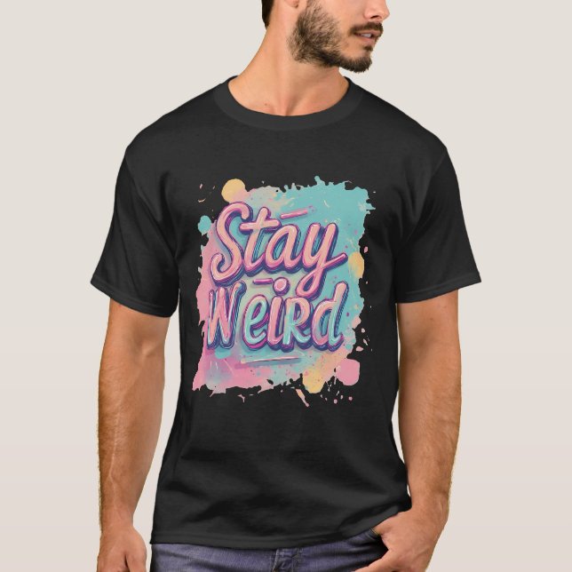 Camiseta Mantenha-se esquisito com o Design gráfico neon (Frente)