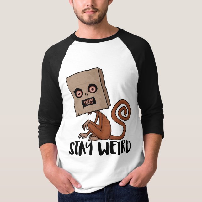 Camiseta Mantenha-se estranho macaco de saco (Frente)