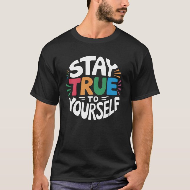 Camiseta Mantenha-se fiel a si mesmo. (Frente)