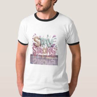 Camiseta mantenha-se forte
