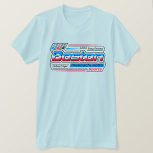 Camiseta Mantenha-se Forte Esportes de Boston