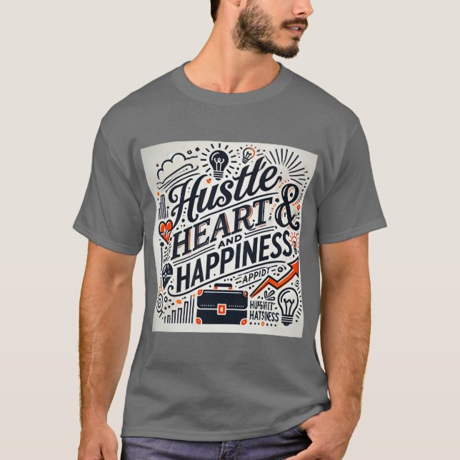 Camiseta Mantenha-se guiado por este 'Hustle, Heart e Feliz (Frente)