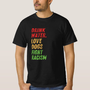 Camiseta Mantenha-Se Hidratado, Cães De Amor, Acabe Com O R