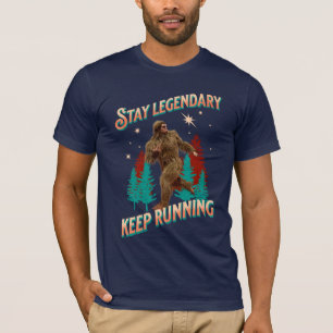 Camiseta Mantenha-Se Legendário, Continue Correndo Engraçad