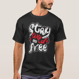 Camiseta Mantenha-se livre e permaneça livre, tipo de inspi