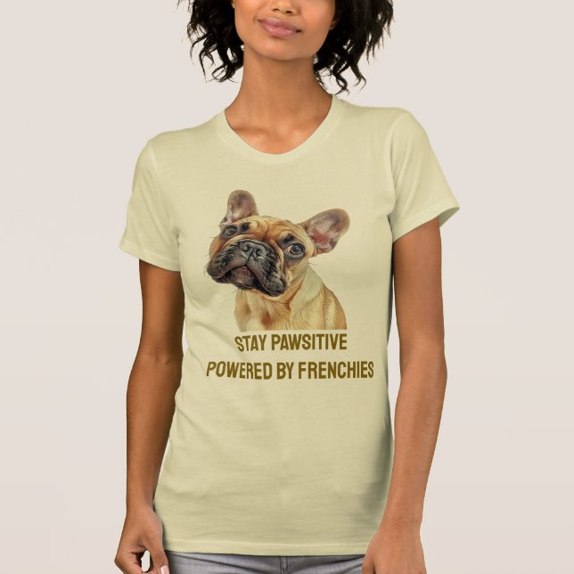 Camiseta Mantenha-Se Pawsitivo - Víblias Positivas Do Bulld (Frente)