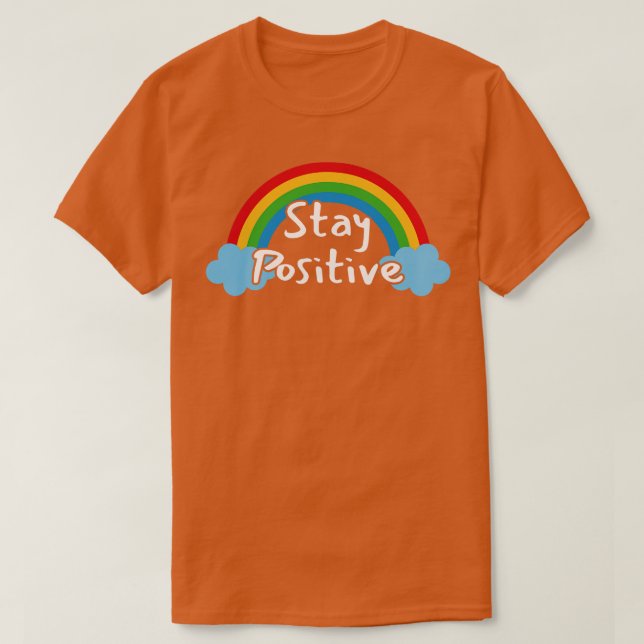 Camiseta Mantenha-se positivo 1 (Frente do Design)
