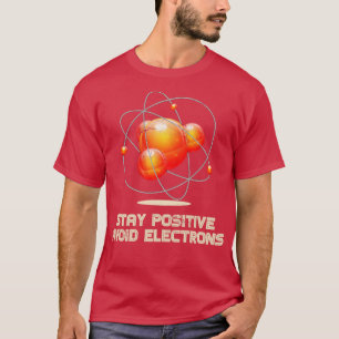 Camiseta Mantenha-Se Positivo Evitar Física De Eletrões