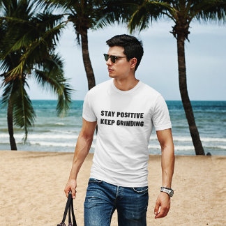 Camiseta Mantenha-Se Positivo Mantendo A Motivação Da Gama