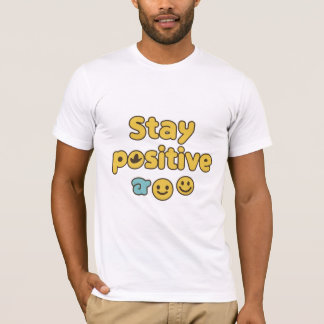 Camiseta Mantenha-se Positivo, melhores citações engraçadas