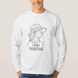 Camiseta Mantenha-se positivo no otimismo e força radiante