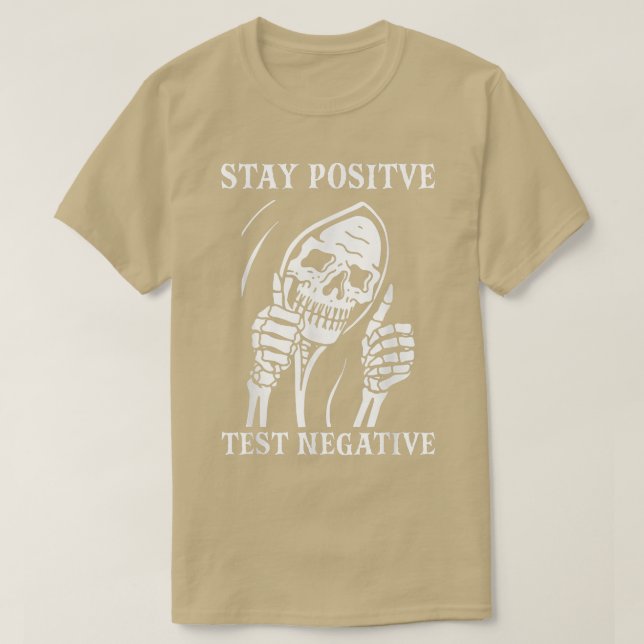 Camiseta Mantenha-se Positivo Teste Negativo Figurino de Ha (Frente do Design)