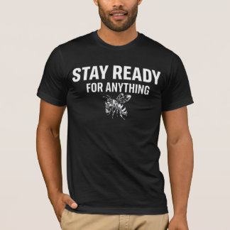 Camiseta Mantenha-se Preparado Para Qualquer Coisa | Abelha