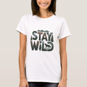 Camiseta Mantenha-se selvagem - Design inspirado na naturez