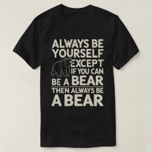 Camiseta Mantenha-Se Selvagem - Motivação do Urso Engraçado