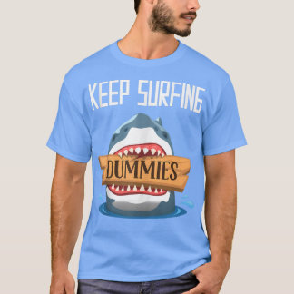 Camiseta Mantenha-se surfando - Surfar no Surfboard Sur