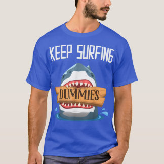 Camiseta Mantenha-se surfando - Surfar no Surfboard Sur