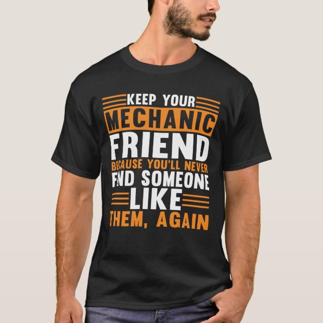 Camiseta Mantenha seu amigo mecânico engraçado (Frente)