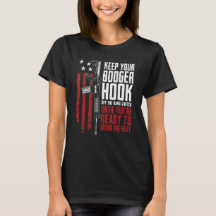Camiseta Mantenha Seu Gancho De Booger Fora Da Arma Do Comu
