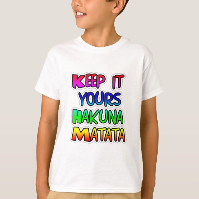 Camiseta Mantenha seu Impressão de Arte Hakuna Matata (Frente)