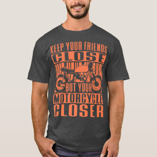 Camiseta Mantenha seus amigos próximos do cursor de motocic