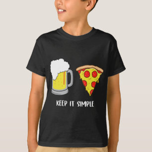 Camiseta Mantenha Simples Pizza De Cerveja Engraçado Comum