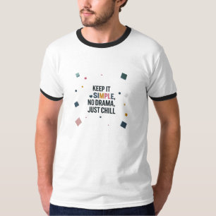 Camiseta Mantenha Simples – Sem Drama, Apenas Relaxe Mini