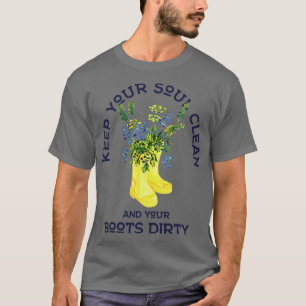 Camiseta Mantenha sua alma limpa e seu jardineiro sujo