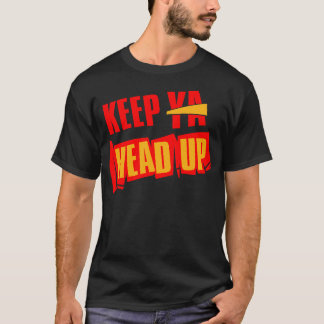 Camiseta Mantenha sua cabeça para cima