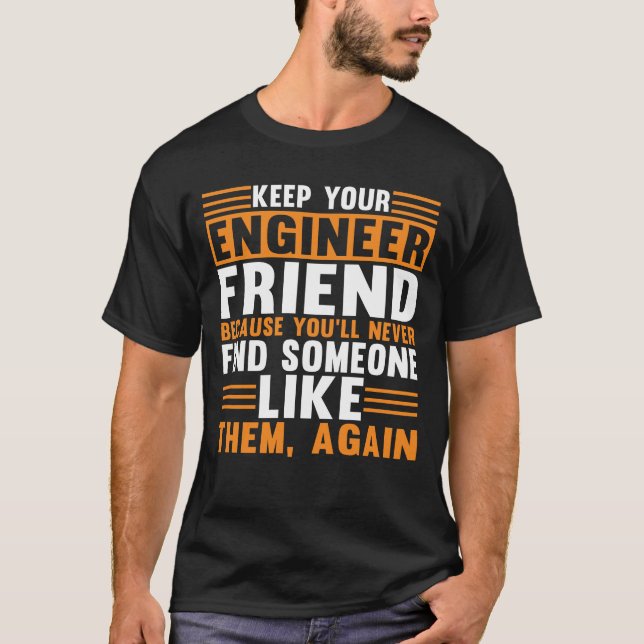 Camiseta Mantenha sua engenharia civil amiga do Engenheiro (Frente)