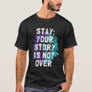 Camiseta Mantenha Sua História Não Sobre A Prevenção Ao Sui