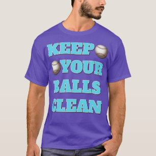 Camiseta Mantenha suas bolas limpas, com o duplo significad