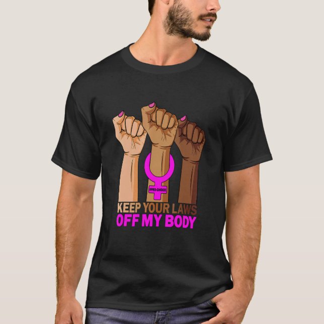Camiseta Mantenha Suas Leis Fora Do Meu Corpo. (Frente)