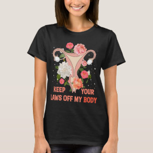 Camiseta Mantenha suas leis longe do meu corpo