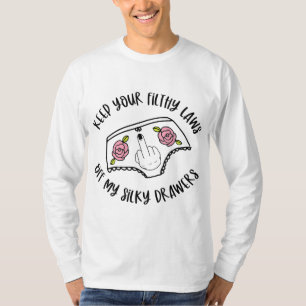 Camiseta Mantenha suas leis sujas longe de minhas gavetas.