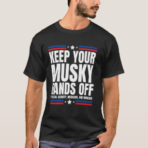 Camiseta Mantenha suas mãos musky longe do meu seguro socia