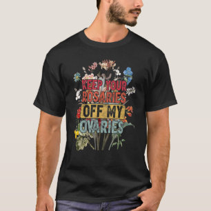 Camiseta Mantenha suas rosas longe das minhas feministas of