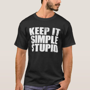 Camiseta MANTENHA UMA Vintagem ESTÚPIDA SIMPLES