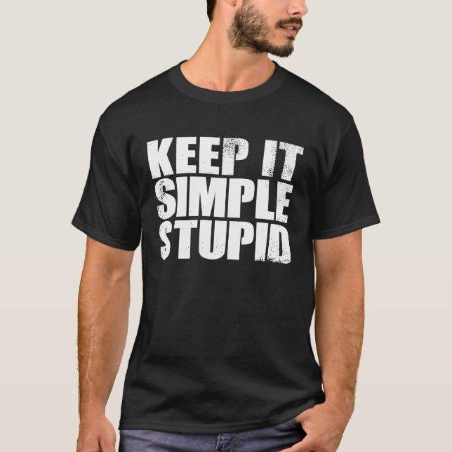 Camiseta MANTENHA UMA Vintagem ESTÚPIDA SIMPLES (Frente)