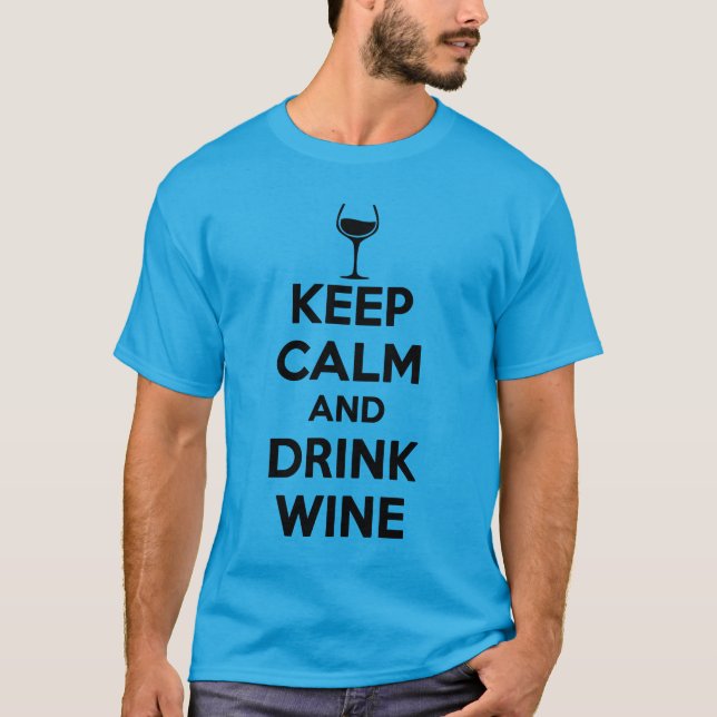 Camiseta mantenha vinho calmo e da bebida (Frente)