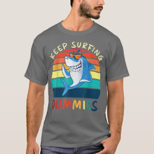 Camiseta Mantenham-se surfando burros Tubarões Engraçados H