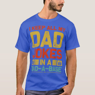 Camiseta Mantenho Todas As Piadas De Pai Em Um Pai Uma Piad