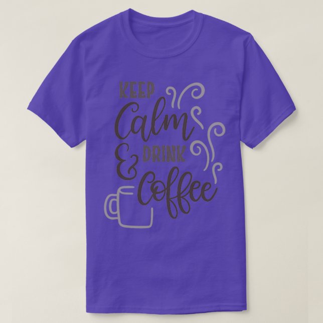 Camiseta Manter Calma Beber Café (Frente do Design)