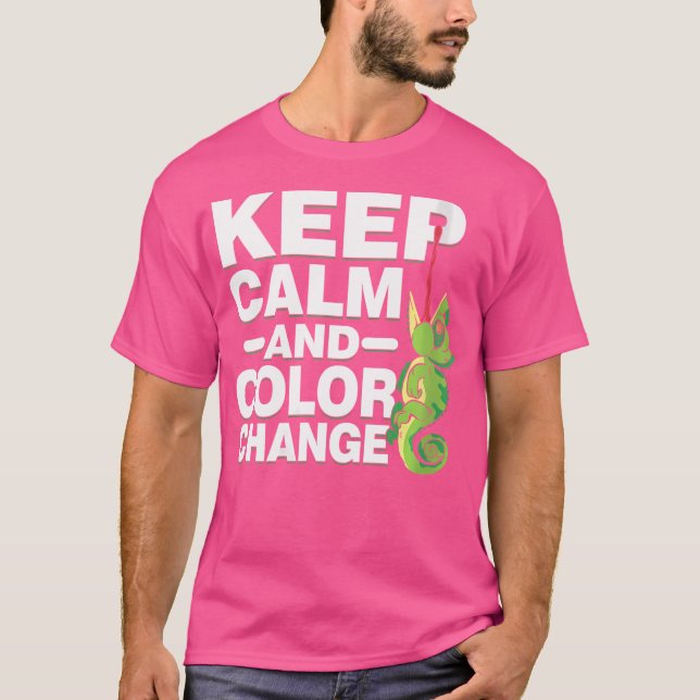 Camiseta Manter Calma E Alterar Cores (Frente)