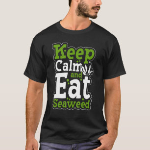 Camiseta Manter Calma E Comer Comida Vegetariana De Algas M
