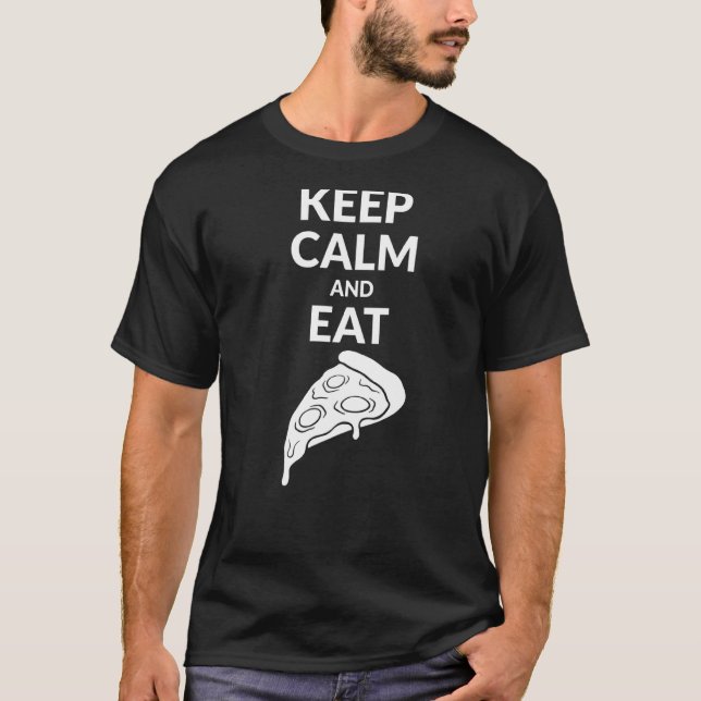 Camiseta Manter Calma E Comer Pizza 1 (Frente)